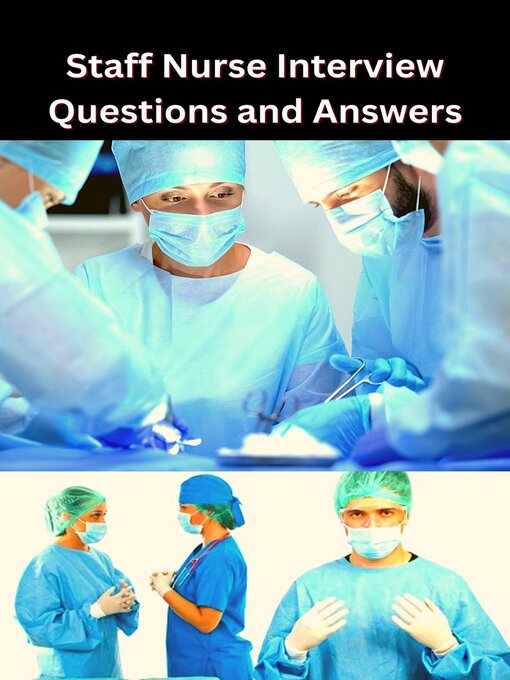 Title details for Staff Nurse Interview Questions and Answers by Chetan Singh - Available